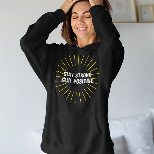 Stay Strong Hoodie - Motivational Graphic Sweatshirt