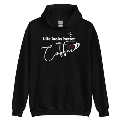 Life Looks Better with Coffee Hoodie - Coffee Sweatshirt