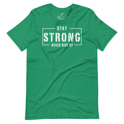 Stay Strong T-Shirt - Motivational Typographic Tee
