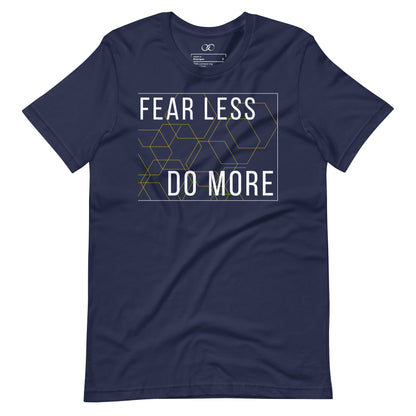 Fear Less Do More T-shirt - Streetwear Motivational Tee
