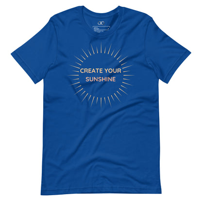Create Your Sunshine T-Shirt - Motivational Print Tee